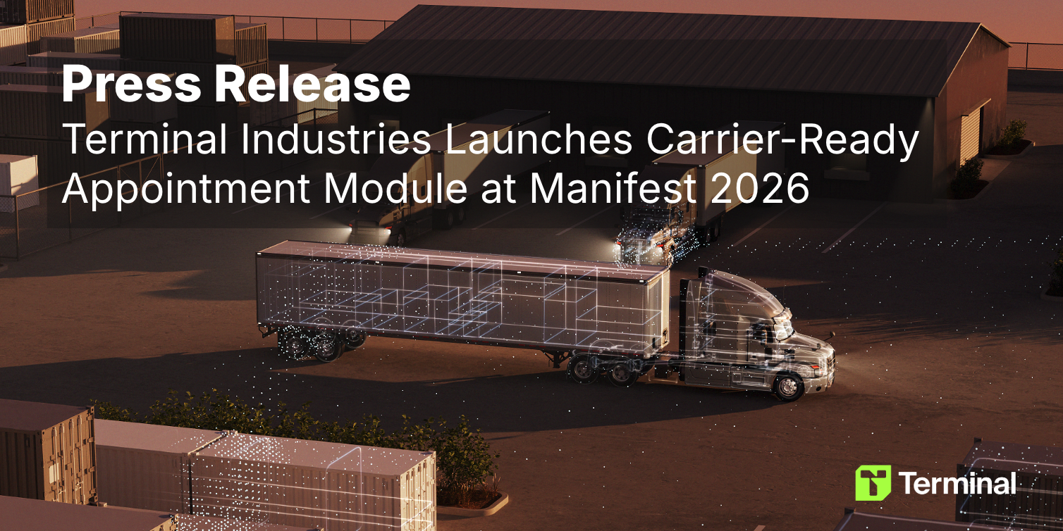 Why Terminal Industries Built a Carrier-Ready Appointments Module